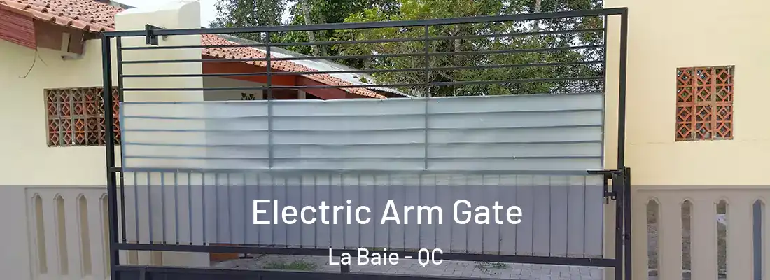  Electric Arm Gate La Baie - QC