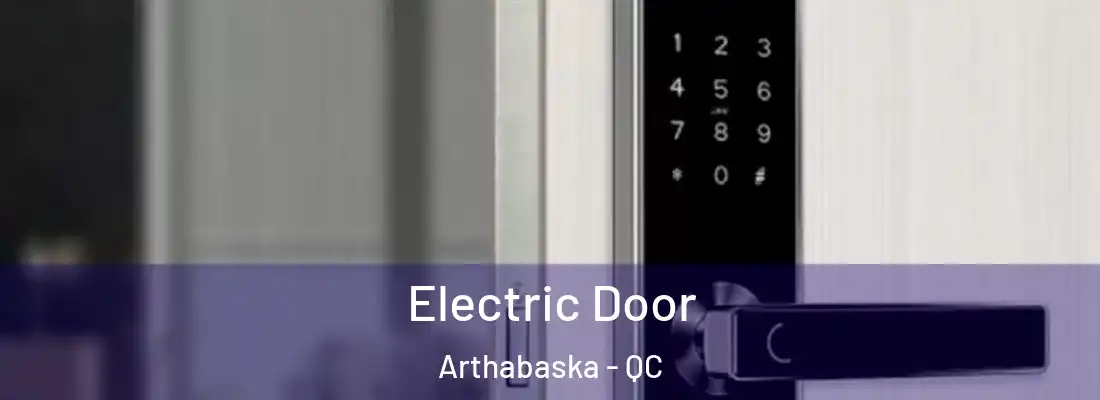  Electric Door Arthabaska - QC