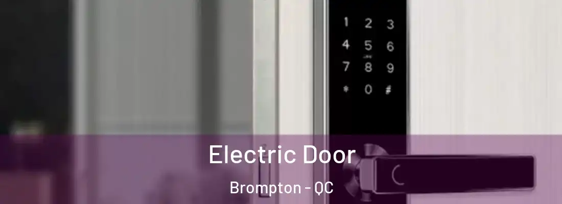  Electric Door Brompton - QC