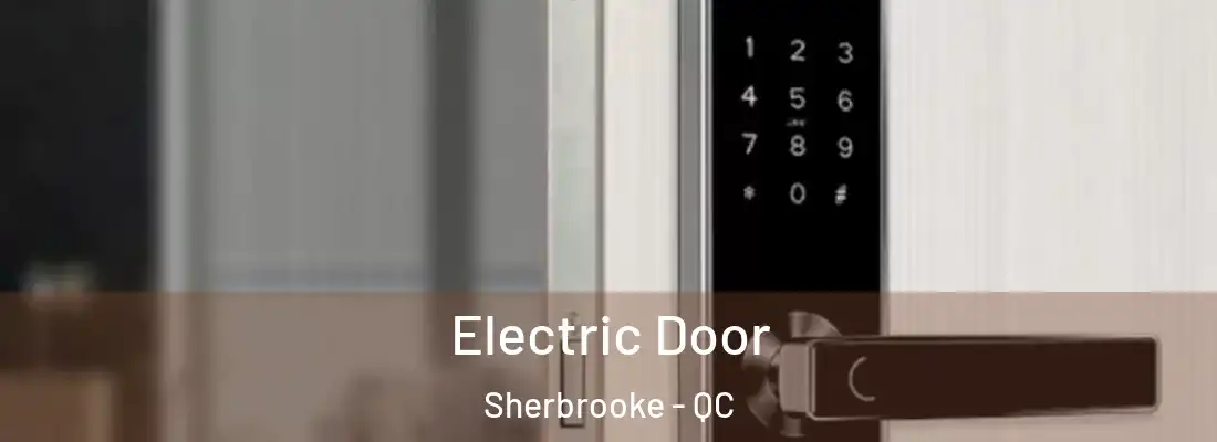  Electric Door Sherbrooke - QC