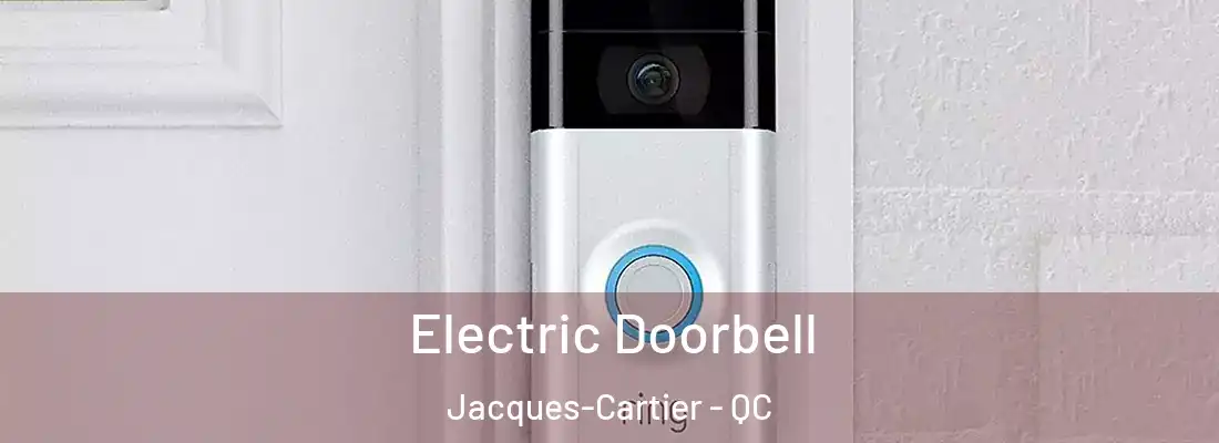  Electric Doorbell Jacques-Cartier - QC