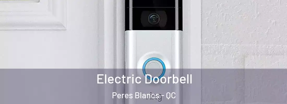  Electric Doorbell Peres Blancs - QC