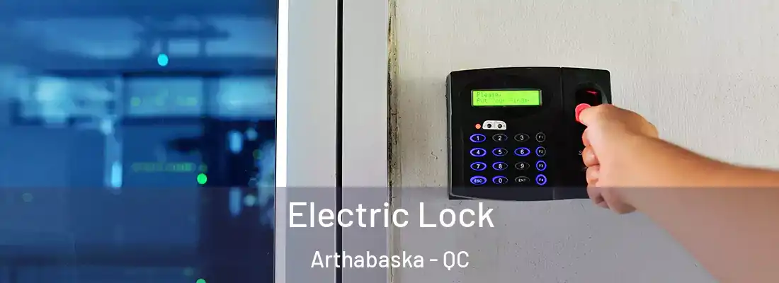  Electric Lock Arthabaska - QC