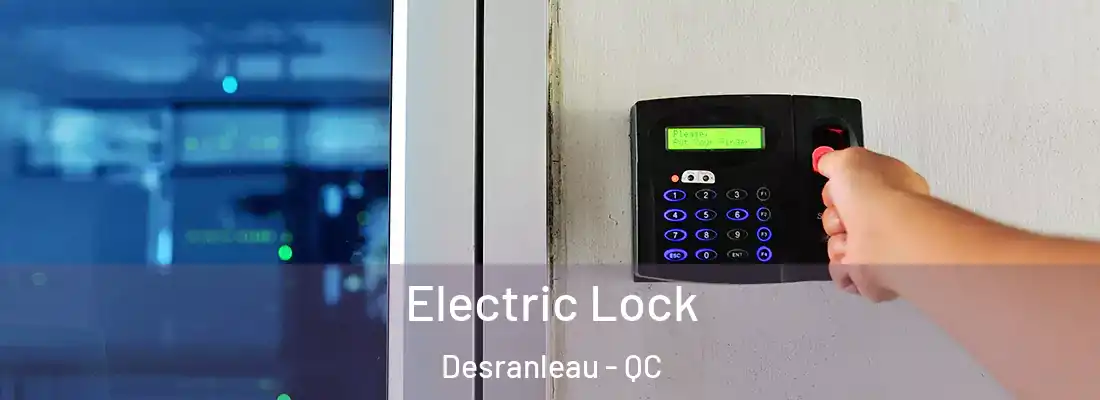  Electric Lock Desranleau - QC