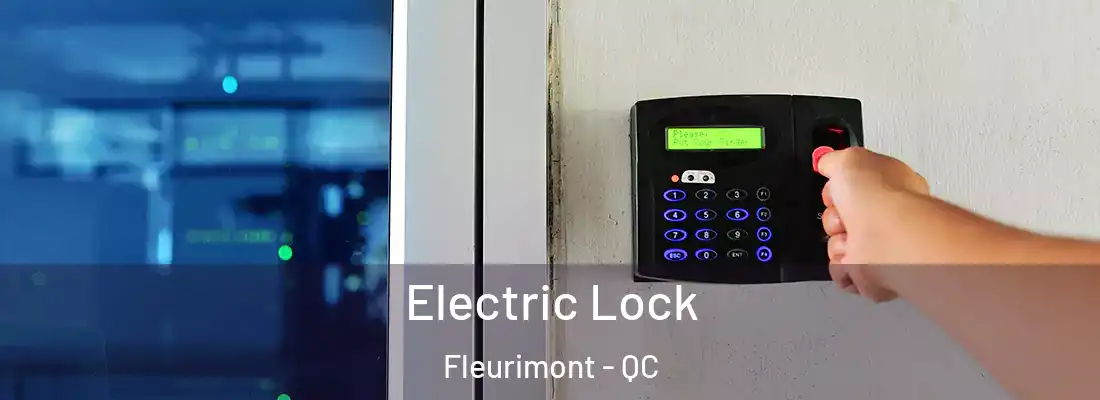  Electric Lock Fleurimont - QC
