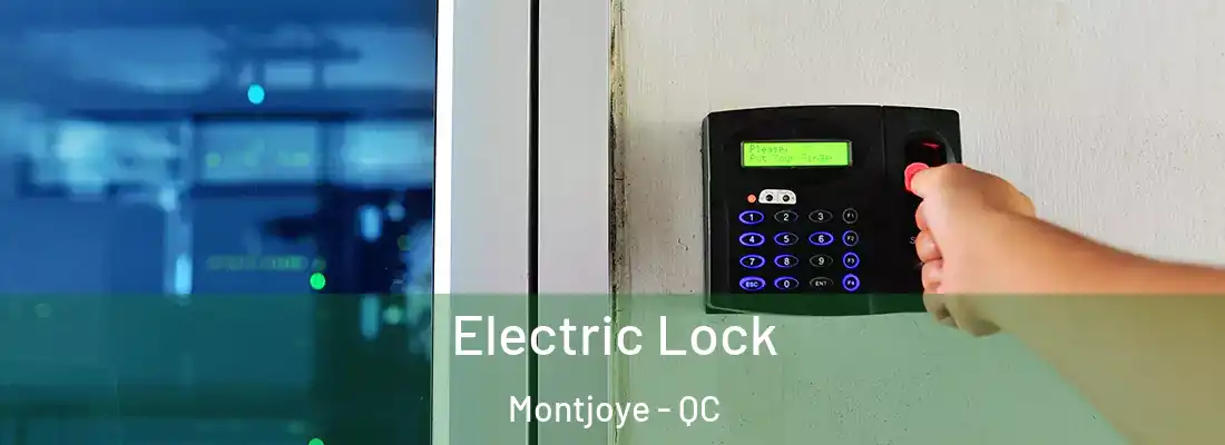 Electric Lock Montjoye - QC