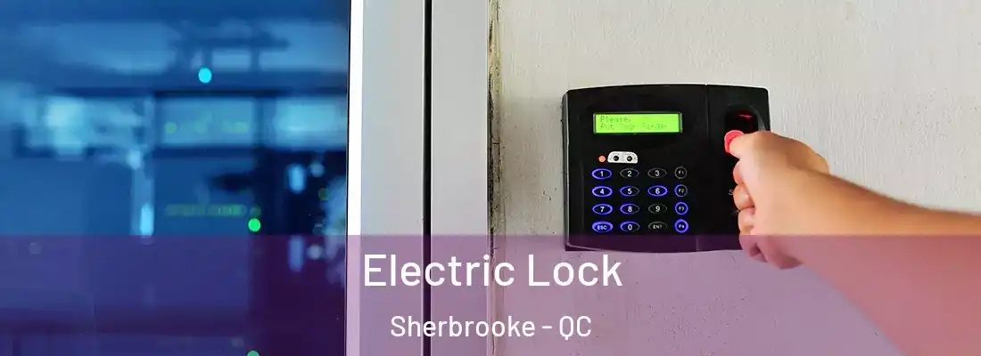  Electric Lock Sherbrooke - QC