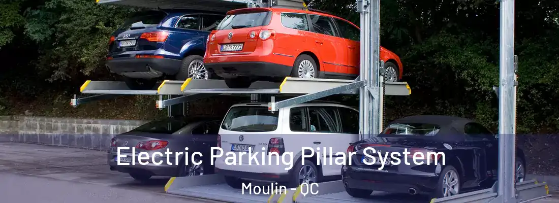  Electric Parking Pillar System Moulin - QC