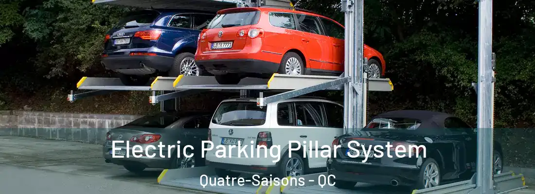  Electric Parking Pillar System Quatre-Saisons - QC