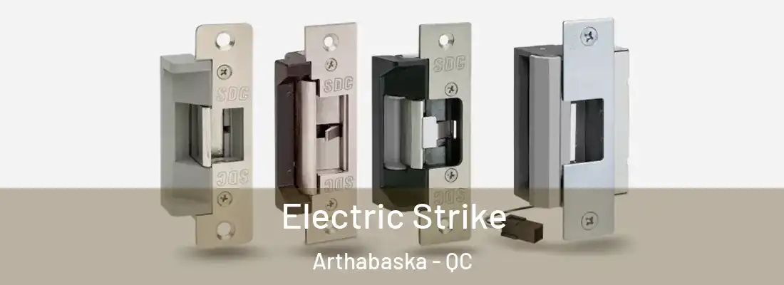  Electric Strike Arthabaska - QC