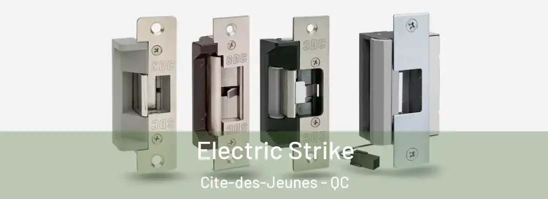  Electric Strike Cite-des-Jeunes - QC