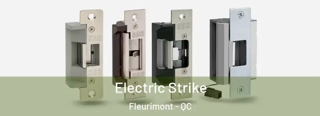  Electric Strike Fleurimont - QC