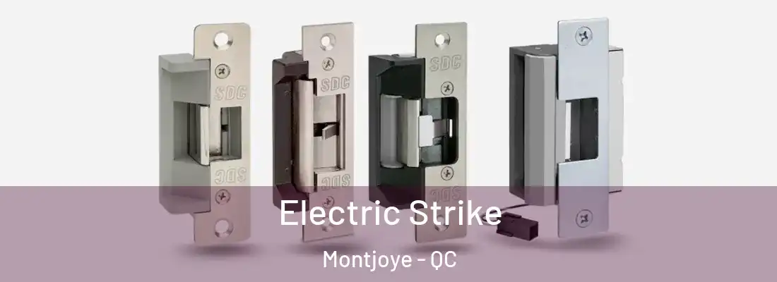  Electric Strike Montjoye - QC