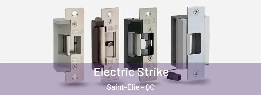  Electric Strike Saint-Elie - QC