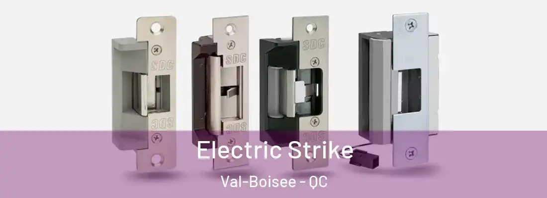  Electric Strike Val-Boisee - QC