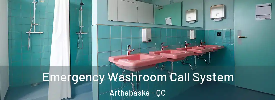  Emergency Washroom Call System Arthabaska - QC