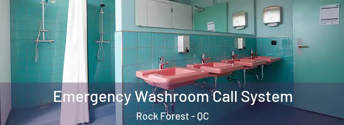  Emergency Washroom Call System Rock Forest - QC