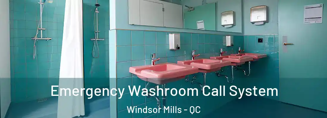  Emergency Washroom Call System Windsor Mills - QC