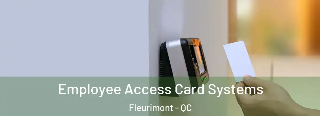  Employee Access Card Systems Fleurimont - QC