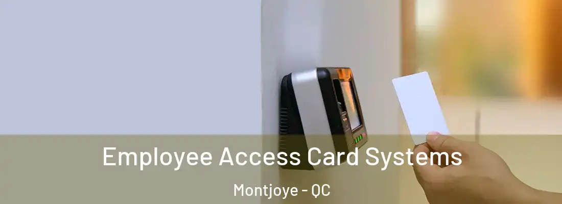  Employee Access Card Systems Montjoye - QC