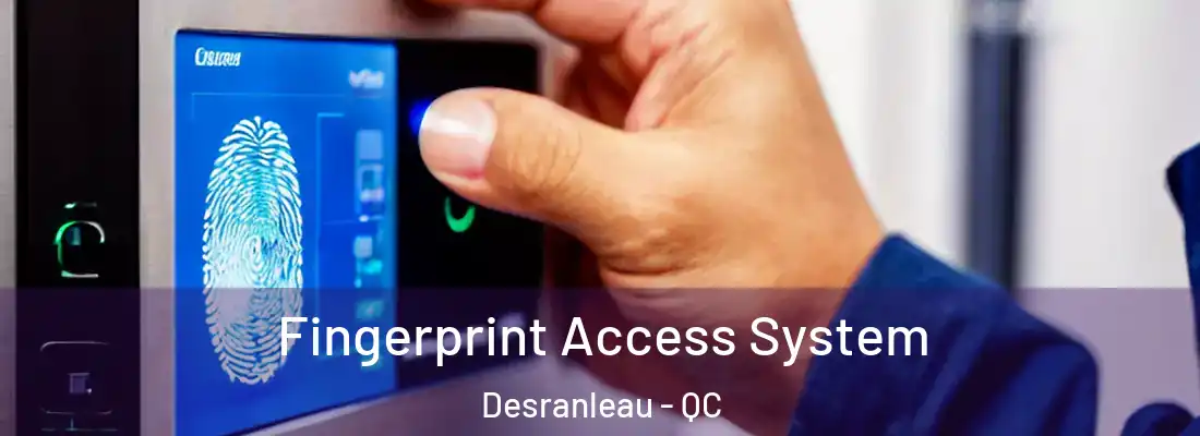  Fingerprint Access System Desranleau - QC