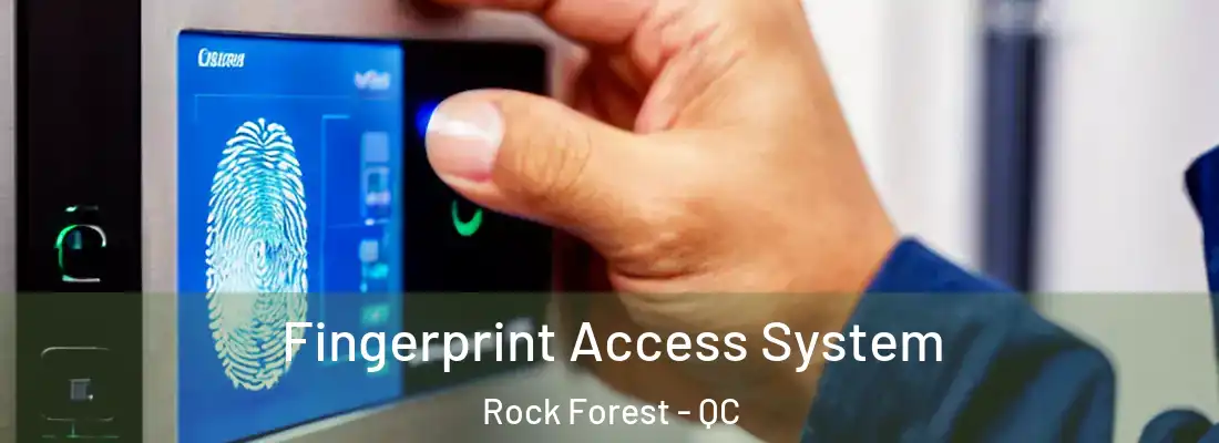  Fingerprint Access System Rock Forest - QC