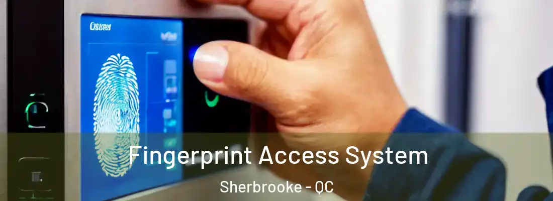  Fingerprint Access System Sherbrooke - QC