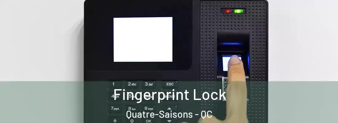  Fingerprint Lock Quatre-Saisons - QC