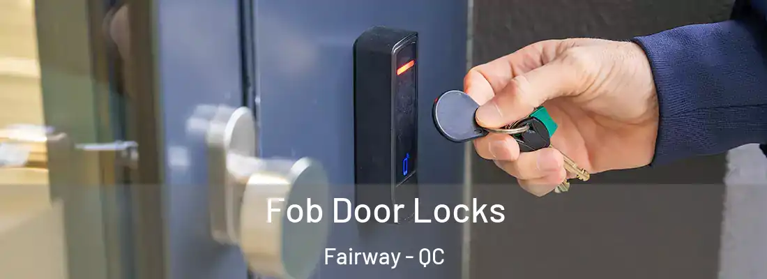 Fob Door Locks Fairway - QC