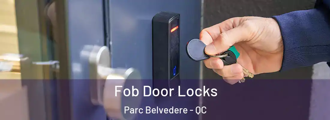  Fob Door Locks Parc Belvedere - QC