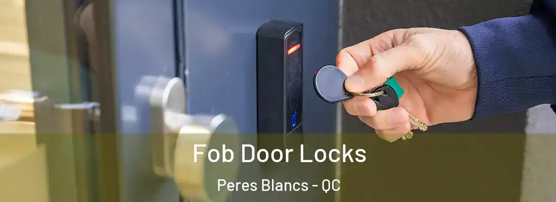  Fob Door Locks Peres Blancs - QC