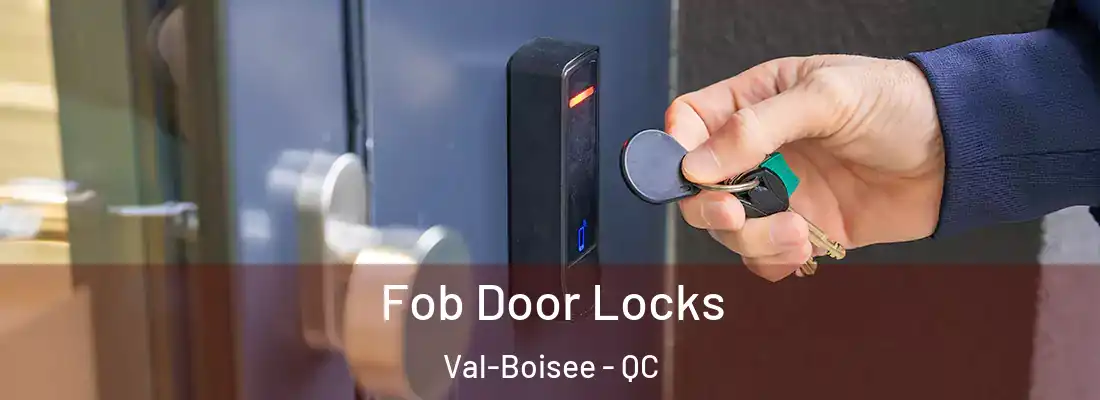  Fob Door Locks Val-Boisee - QC