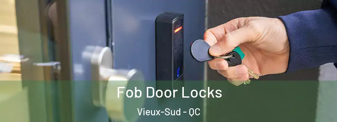  Fob Door Locks Vieux-Sud - QC