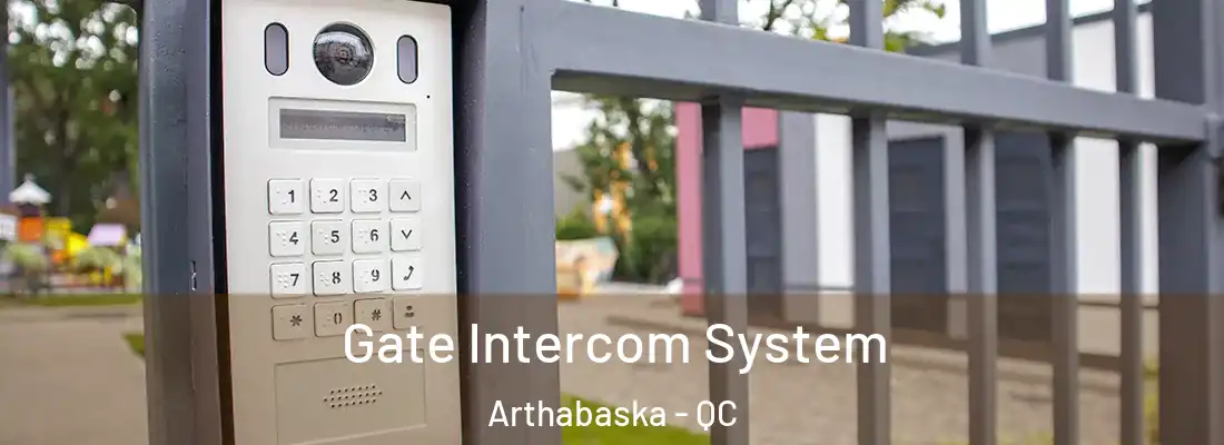  Gate Intercom System Arthabaska - QC