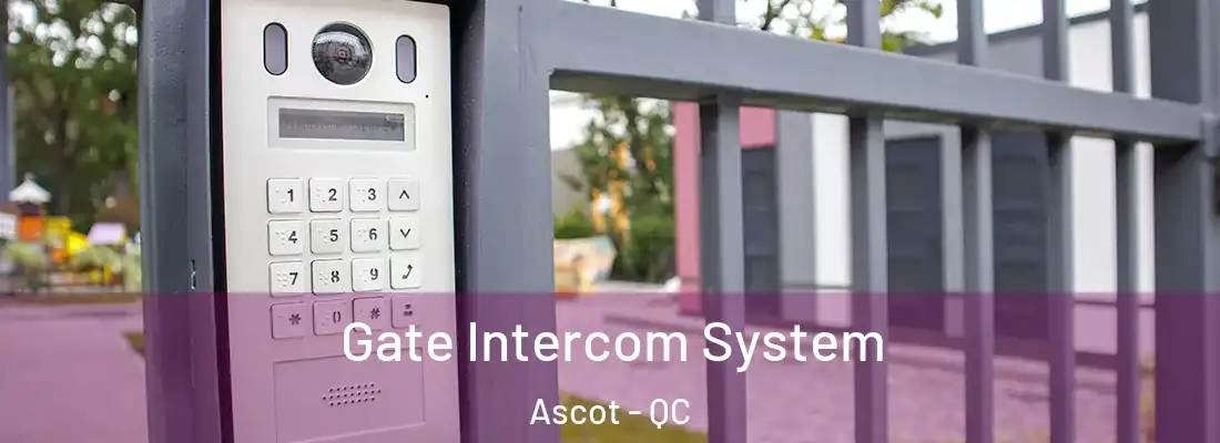  Gate Intercom System Ascot - QC