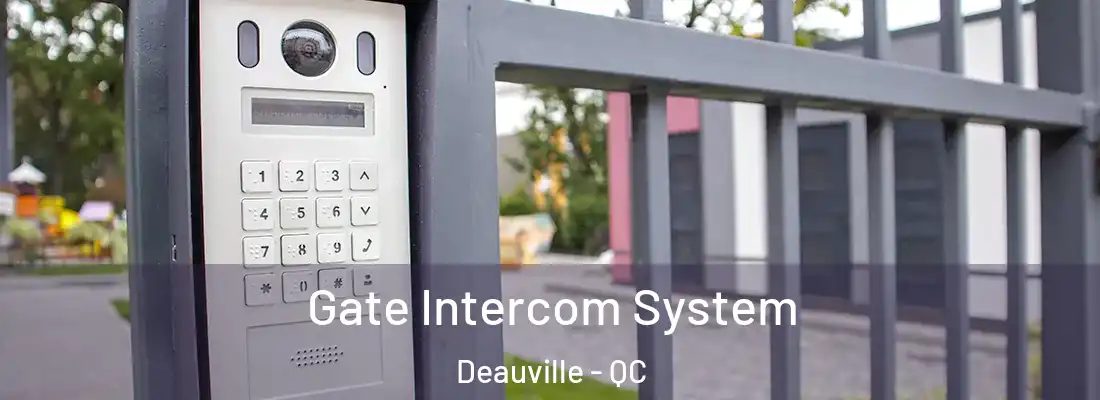  Gate Intercom System Deauville - QC