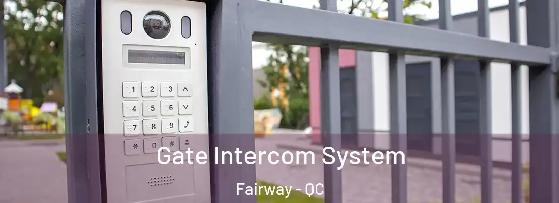  Gate Intercom System Fairway - QC