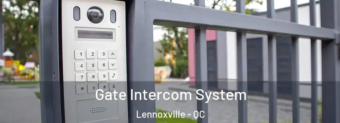  Gate Intercom System Lennoxville - QC