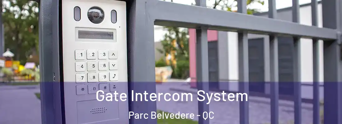  Gate Intercom System Parc Belvedere - QC