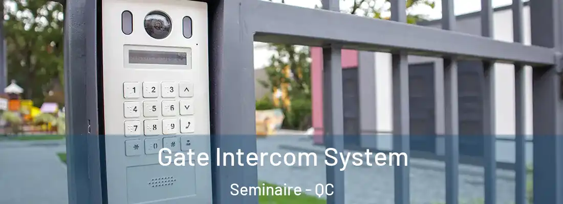  Gate Intercom System Seminaire - QC