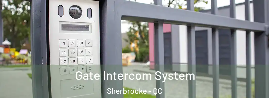  Gate Intercom System Sherbrooke - QC