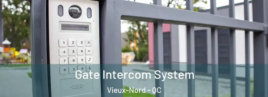  Gate Intercom System Vieux-Nord - QC