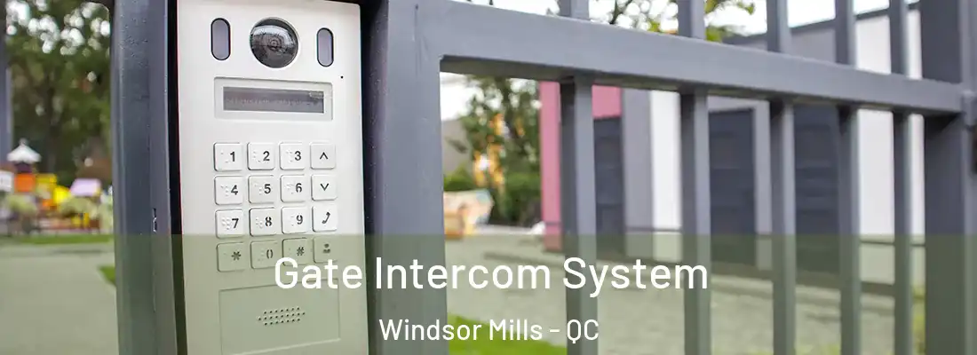  Gate Intercom System Windsor Mills - QC