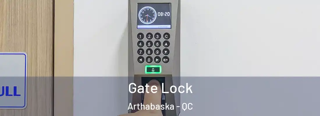  Gate Lock Arthabaska - QC