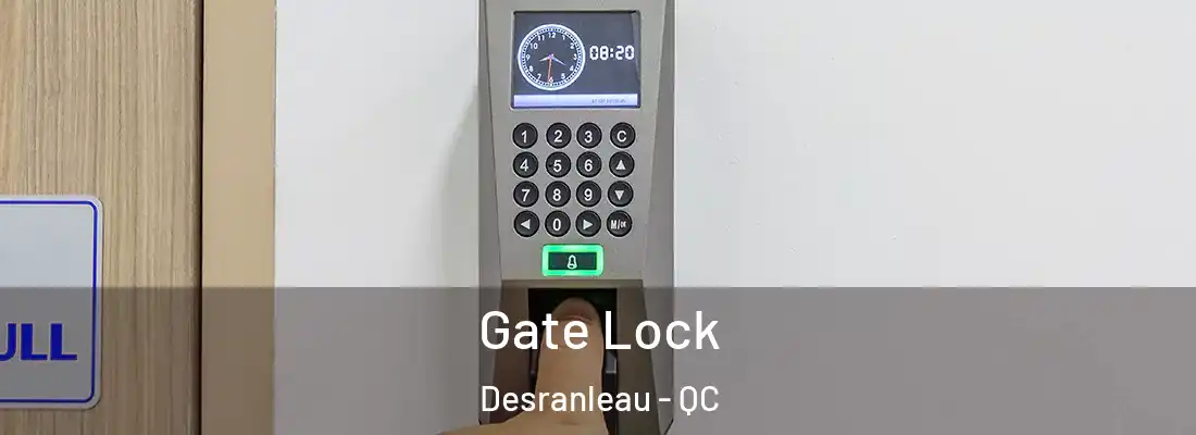  Gate Lock Desranleau - QC