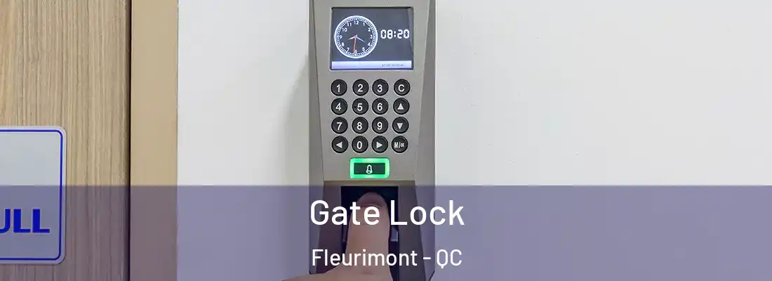  Gate Lock Fleurimont - QC