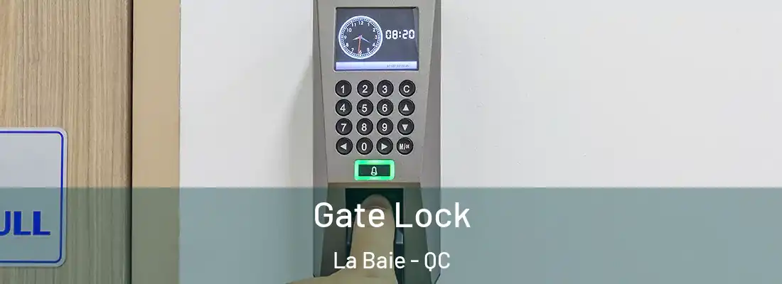  Gate Lock La Baie - QC