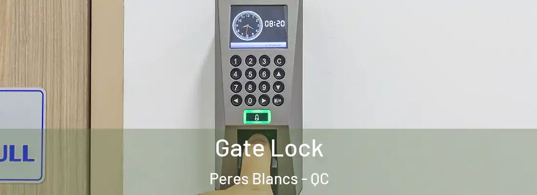  Gate Lock Peres Blancs - QC