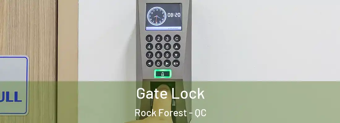  Gate Lock Rock Forest - QC