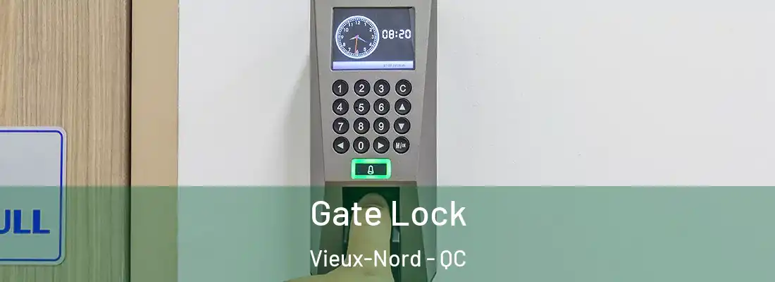  Gate Lock Vieux-Nord - QC